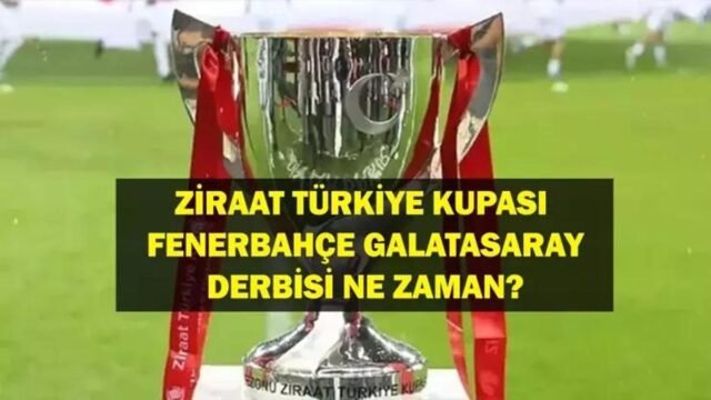 Fenerbahce Galatasaray Türkiye Cup Match kapan? Ziraat Türkiye Cup Fenerbahce Galatasaray Match di saluran mana yang akan disiarkan?
