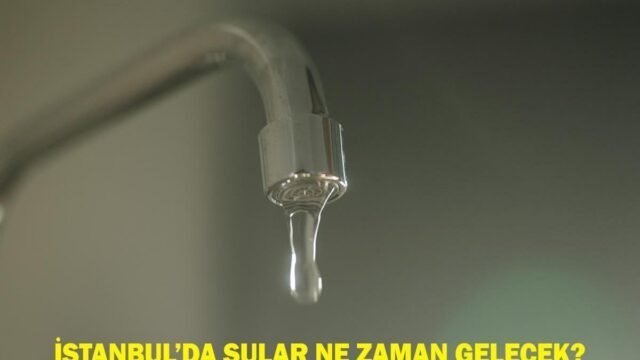 Istanbul Water Detail 14 Maret: Di distrik mana air akan dipotong? Kapan air akan datang di Istanbul?
