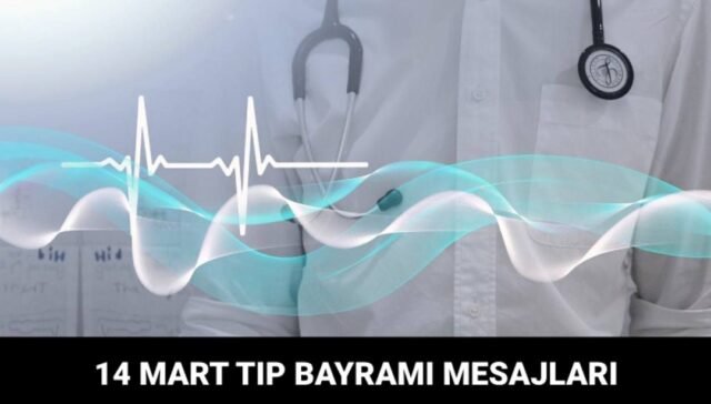 Pesan Hari Medis 14 Maret: Dokter dan Perawat 14 Pesan Hari Medis Maret - Menit Terakhir Berita Türkiye
